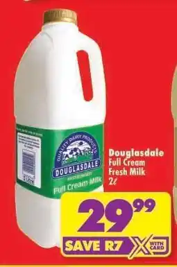 Shoprite DOUGLASDALE FULL CREAM FRESH MILK 2ℓ offer