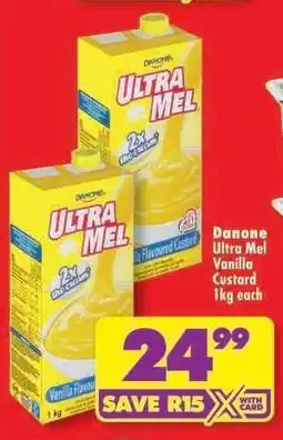 Shoprite DANONE ULTRA MEL VANILLA CUSTARD 1kg each offer
