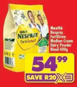 Shoprite NESTLÉ NESPRAY FORTIGROW MEDIUM CREAM DAIRY POWDER BLEND 400g offer
