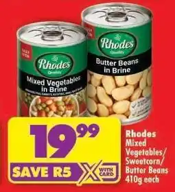 Shoprite Rhodes Mixed Vegetables/Sweetcorn/Butter Beans 410g each offer