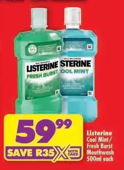 Shoprite Listerine Cool Mint/Fresh Burst Mouthwash 500ml each offer