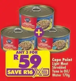Shoprite CAPE POINT LIGHT MEAT SHREDDED TUNA IN OIL/WATER 170g offer