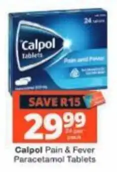 Checkers Calpol Pain & Fever Paracetamol Tablets offer