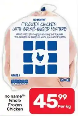 Pick n Pay no name™ Whole Frozen Chicken offer