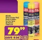 Shoprite Shield - sheen x-treme vinyl, plastic & rubber car care spray offer