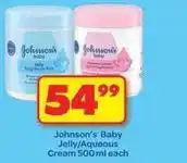 Shoprite Johnson's - jelly/aqueous cream offer