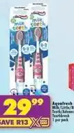 Shoprite Aquafresh - milk teeth toothbrush offer