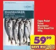 Shoprite Cape point - maasbanker whole round fish offer