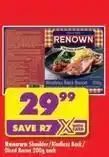 Shoprite Renown - shoulder/rindless back/diced bacon offer