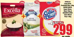 Boxer Superstores EXCELLA Long Grain Parboiled Rice SUPER WHITE Super Maize Meal GOLDEN CLOUD Cake Wheat Flour offer