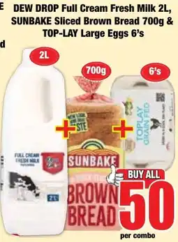 Boxer Superstores DEW DROP Full Cream Fresh Milk 2L, SUNBAKE Sliced Brown Bread 700g & TOP-LAY Large Eggs 6's offer