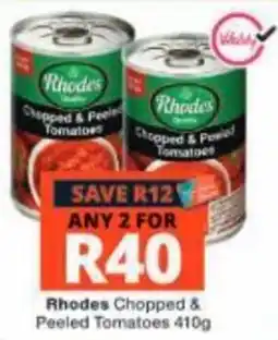 Checkers Rhodes Chopped & Peeled Tomatoes offer