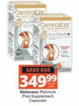 Checkers Osteoeze Platinum Plus Supplement Capsules offer