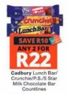 Checkers Cadbury Lunch Bar/Crunchie/P.S./5 Star Milk Chocolate Bar Countlines offer