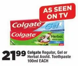 OK Foods Colgate Regular, Gel or Herbal Asstd. Toothpaste offer
