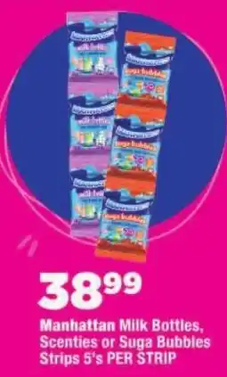OK Foods Manhattan Milk Bottles, Scenties or Suga Bubbles Strips offer