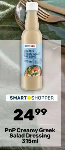 Pick n Pay PnP Creamy Greek Salad Dressing 315ml offer