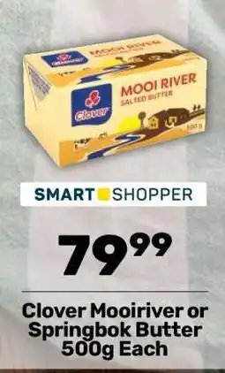 Pick n Pay Clover Mooiriver or Springbok Butter 500g Each offer