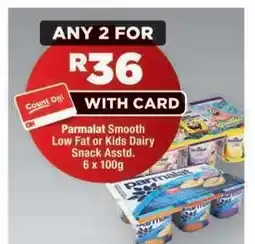 OK Foods Parmalat Smooth Low Fat or Kids Dairy Snack Assorted offer