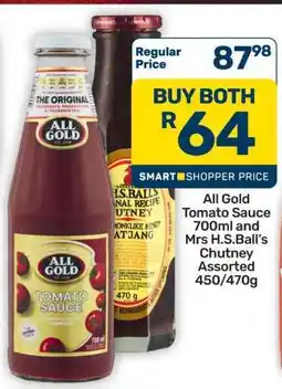 Pick n Pay Hypermarket All Gold Tomato Sauce 700ml and Mrs H.S.Ball’s Chutney Assorted 450/470g offer