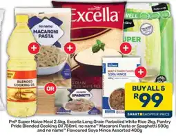 Pick n Pay Hypermarket PnP Super Maize Meal, Excella Rice, Pantry Pride Oil, Macaroni/Spaghetti, Soya Mince offer