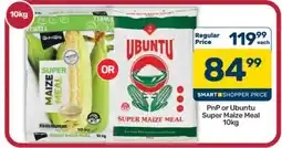 Pick n Pay Hypermarket PnP or Ubuntu Super Maize Meal 10kg offer