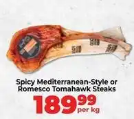 Food Lover's Market Spicy mediterranean-style or romesco tomahawk steaks offer