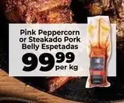 Food Lover's Market Pink peppercorn or steakado pork belly espetadas offer