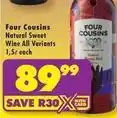 Shoprite Liquor Four cousins - natural sweet wine all variants offer