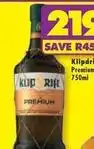 Shoprite Liquor Klipdrift - premium offer