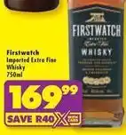 Shoprite Liquor Firstwatch - imported extra fine whisky offer