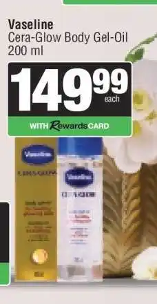 Spar Vaseline Cera-Glow Body Gel Oil 200 ml offer
