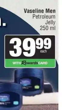 Spar Vaseline Men Petroleum Jelly 250 ml offer