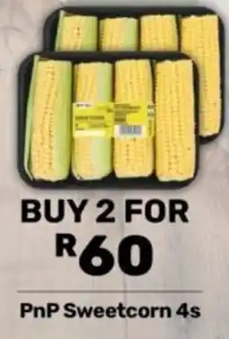 Pick n Pay PnP Sweetcorn 4s offer
