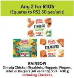 Makro Rainbow Simply Chicken Steaklets, Nuggets, Fingers, Bites or Burgers offer