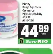 Spar Purity Baby Aqueous Cream or Petroleum Jelly 450 ml Assorted offer