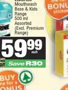 Spar Listerine Mouthwash Base & Kids Range 500 ml Assorted (Excl. Premium Range) offer