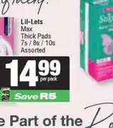 Spar Lil-Lets Max Thick Pads 7s / 8s / 10s Assorted offer