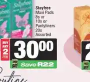 Spar Stayfree Maxi Pads 8s or 10s or Pantyliners 20s Assorted offer