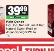 Spar Rain Dance Dry Red, Natural Sweet Red, Natural Sweet Rosé or Johannisberger White 1L offer