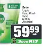 Spar Dettol Liquid Hand Wash Refill 500 ml Assorted offer