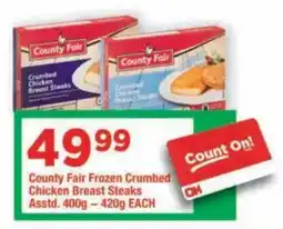 OK Grocer County Fair Frozen Crumbed Chicken Breast Steaks offer
