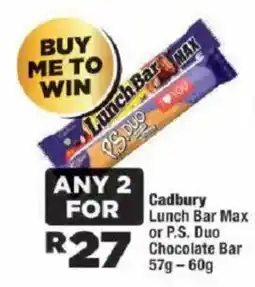 OK MiniMark Cadbury Lunch Bar Max or P.S. Duo Chocolate Bar offer