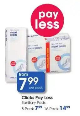 Clicks Clicks Pay Less Sanitary Pads offer