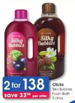 Clicks Silky Bubbles Foam Bath offer