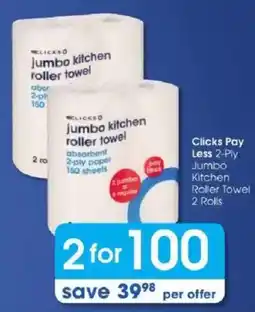 Clicks Clicks Pay Less 2-Ply Jumbo Kitchen Roller Towel offer