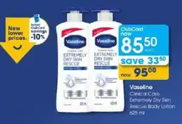 Clicks Vaseline Clinical Care Extremely Dry Skin Rescue Body Lotion offer
