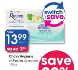 Clicks Clicks Hygiene or Revive Soap Bars offer