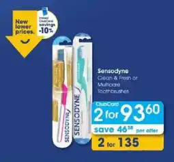 Clicks Sensodyne Clean & Fresh or Multicare Toothbrushes offer
