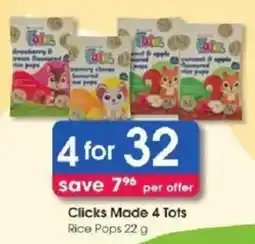 Clicks Clicks Made 4 Tots Rice Pops offer